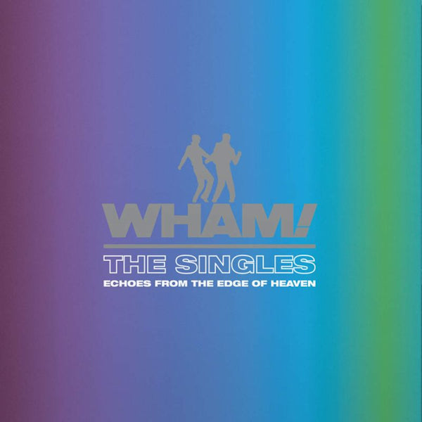 Wham! - The singles: echoes from the edge of heaven (LP) - Velvet Music