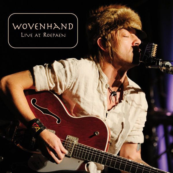 Wovenhand - Live at roepaen (CD) - Velvet Music