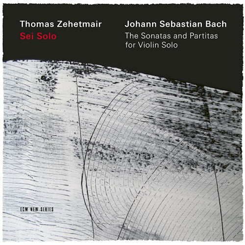 Thomas Zehetmair - Sei solo - bach : les sonates et partitas (CD)