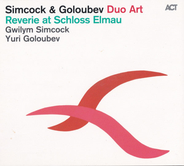 Gwilym Simcock & Yuri Goloubev - Reverie At Schloss Elmau (CD)