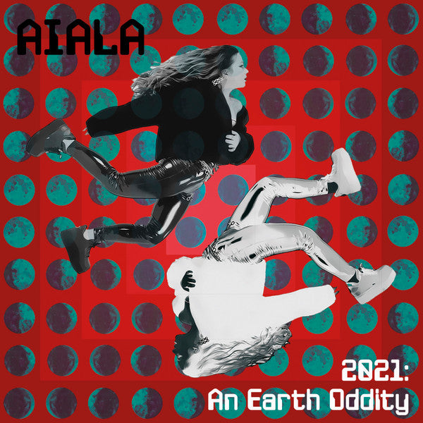 Aiala - 2021: An Earth Oddity (CD d'occasion)