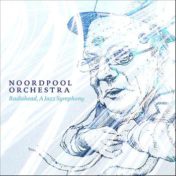 Noordpool Orchestra - Radiohead, A Jazz Symphony (tweedehands CD) - Velvet Music