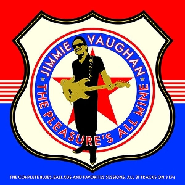 Jimmie Vaughan - The pleasure's all mine (the complete blues, ballads and favorites) (LP)