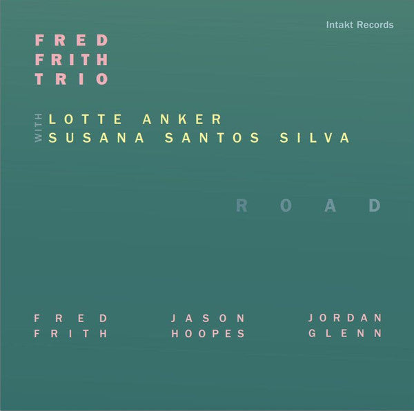 Fred Frith Trio With Lotte Anker, Susana Santos Silva - Road (tweedehands CD) - Velvet Music