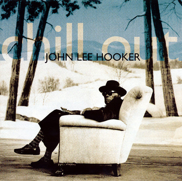 John Lee Hooker - Chill Out (tweedehands CD) - Velvet Music