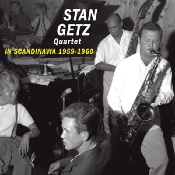 Stan Getz Quartet - In scandinavia 1959-1960 (CD)