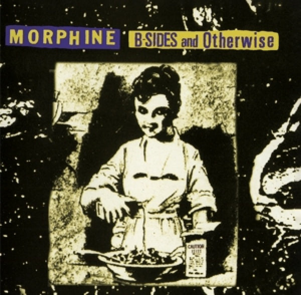 Morphine - B-sides and otherwise (CD)