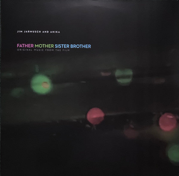 Jim Jarmusch And Anika (9) - Father Mother Sister Brother (Original Music From The Film) (LP)