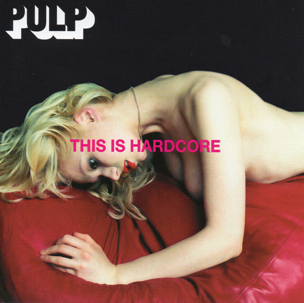 Pulp - This Is Hardcore (tweedehands CD) - Velvet Music