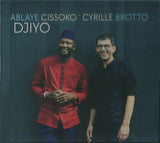 Ablaye Cissoko, Cyrille Brotto - Djiyo (CD) - Velvet Music