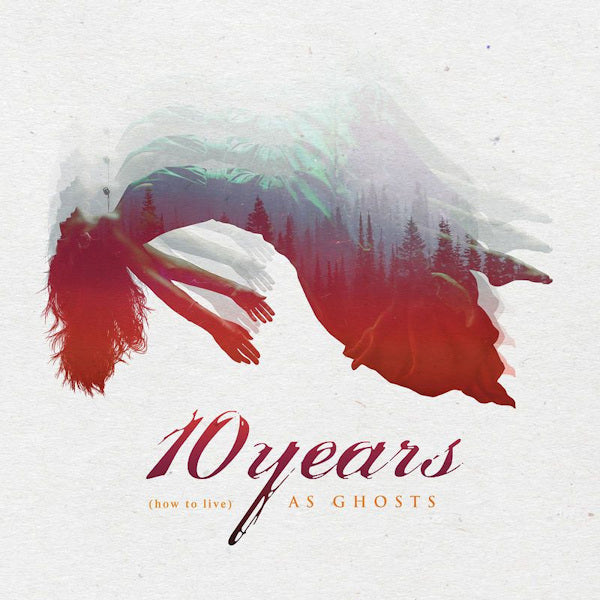 10 Years - (how to live) as ghosts (LP)