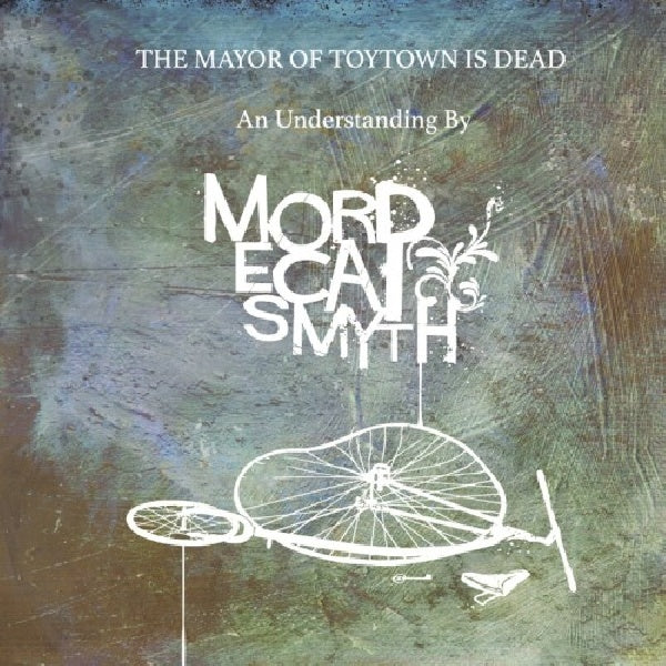 Mordecai Smyth - Mayor of toytown is dead (LP) - Velvet Music