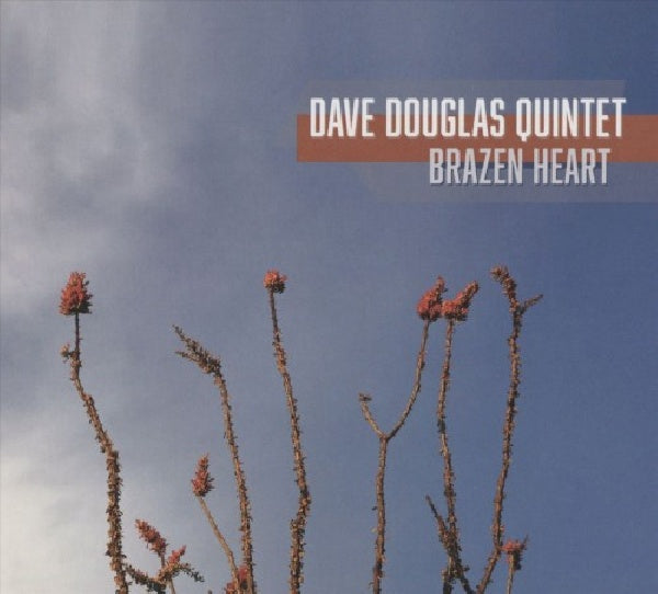 Dave Douglas - Brazen heart (CD) - Velvet Music