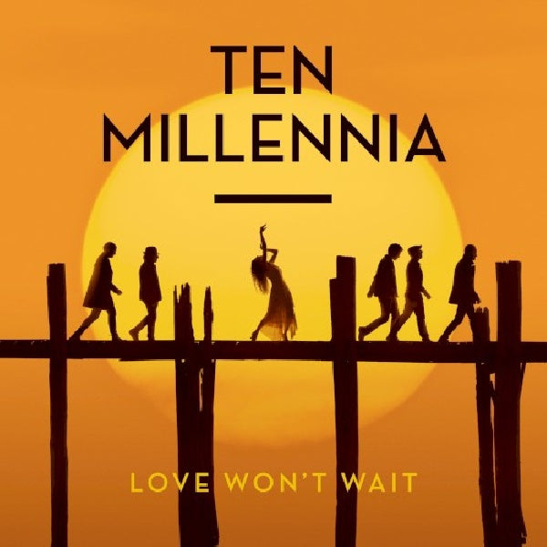 Ten Millennia - Love won't wait (CD)