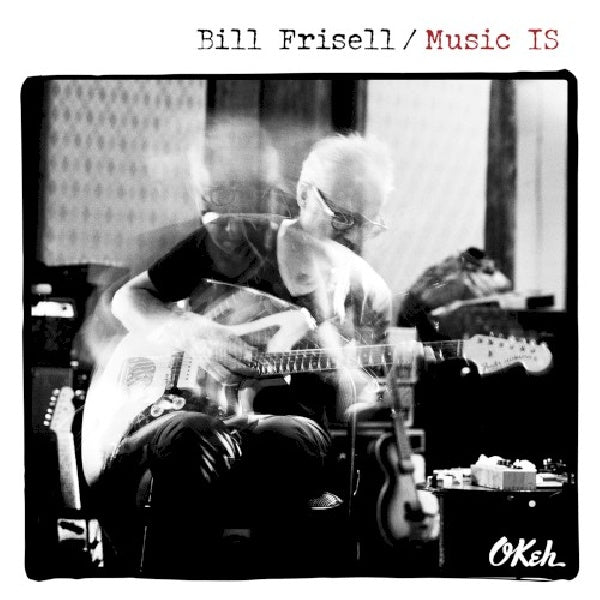Bill Frisell - Music is (CD) - Velvet Music