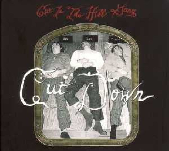 Cut In The Hill Gang - Cut down (CD) - Velvet Music