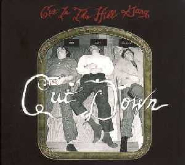 Cut In The Hill Gang - Cut down (CD) - Velvet Music
