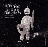 Luís Vicente / Vasco Trilla - A Brighter Side Of Darkness (second-hand CD)