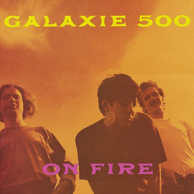 Galaxie 500 - On fire (LP) - Velvet Music