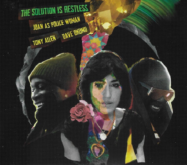 Joan As Police Woman & Tony Allen & Dave Okumu - The solution is restless (CD) - Velvet Music
