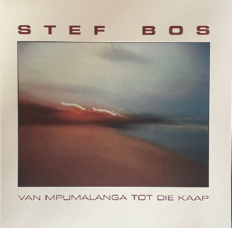 Stef Bos - Van mpumalanga tot die kaap (LP) - Velvet Music