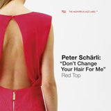 Peter Schärli - "Don't Change Your Hair For Me" Red Top (second-hand CD)