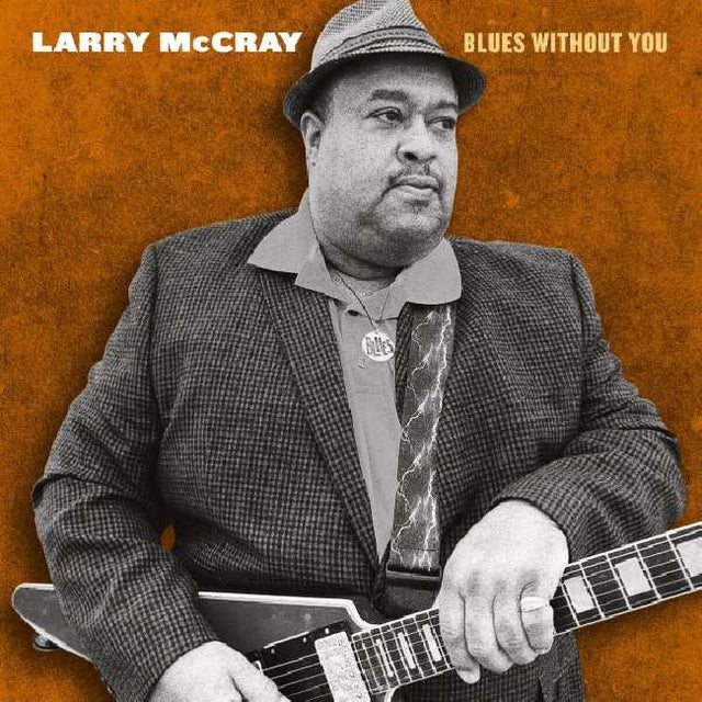 Larry Mccray - Blues without you (CD) - Velvet Music