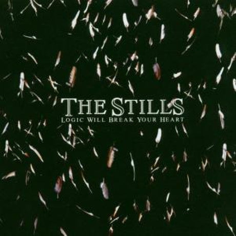 Stills - Logic will break your heart (CD)