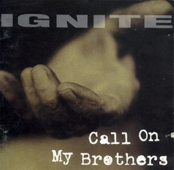Ignite - Call on my brothers (CD)