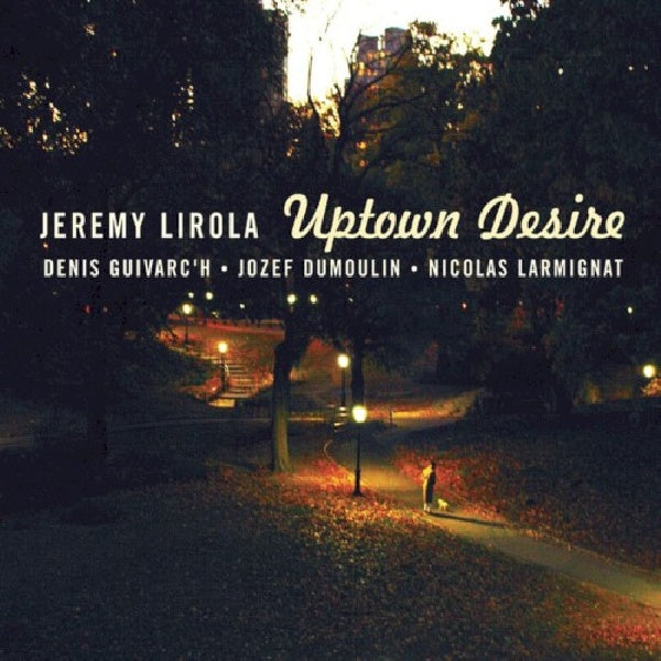 Jeremy Lirola - Uptown desire (CD)