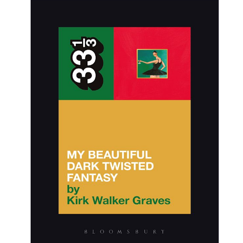 33 1/3 - MY BEAUTIFUL DARK TWISTED FANTASY (boek/drukwerk)