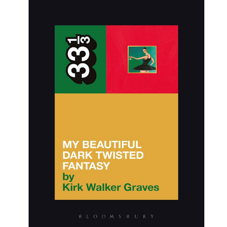 33 1/3 - MY BEAUTIFUL DARK TWISTED FANTASY (boek/drukwerk)