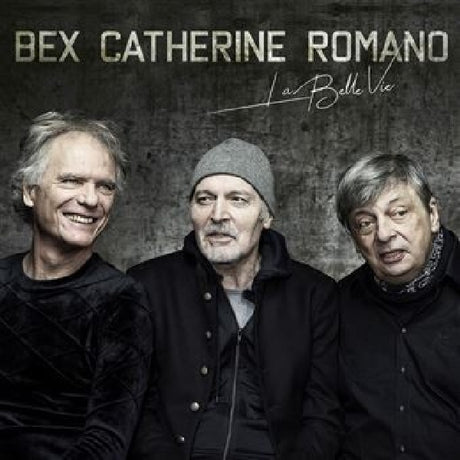 Bex/catherine/romano - La belle vie (CD) - Velvet Music