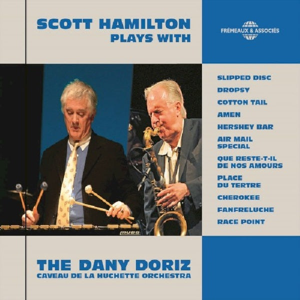 Scot Hamilton /dany Doriz - Plays with the dany doriz caveau... (CD)