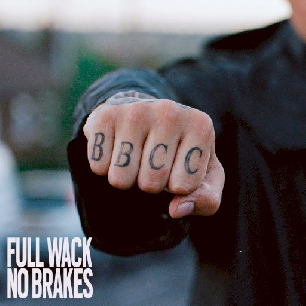 Bad Boy Chiller Crew - Full wack no brakes (CD)