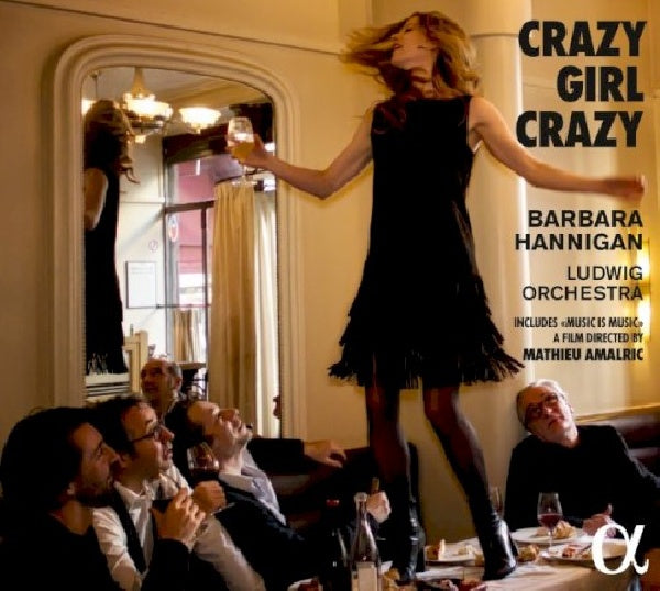 Barbara Hannigan - Crazy girl crazy (CD) - Velvet Music