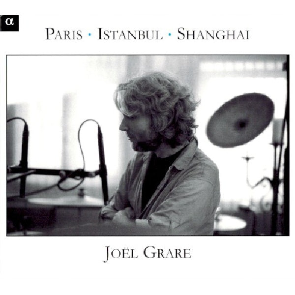 Joel Grare - Paris-istanbul-shanghai (CD) - Velvet Music