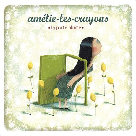 Amelie-les-crayons - La porte plume (CD) - Velvet Music