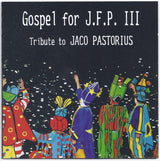Various - Gospel For J.F.P. III. Tribute To Jaco Pastorius (CD d'occasion)