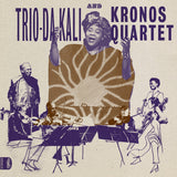 Trio Da Kali And Kronos Quartet - Ladilikan (LP) - Velvet Music