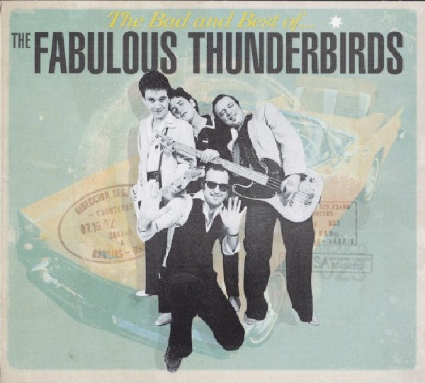 Fabulous Thunderbirds - Bad &amp; best of fabulous t (CD)