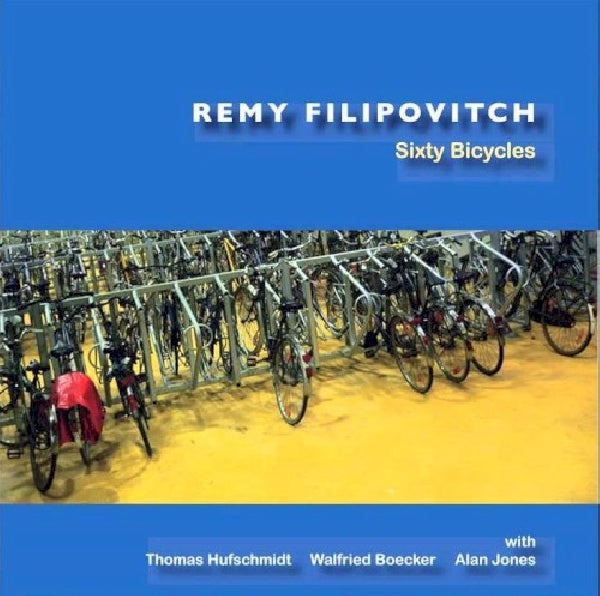 Remy Quartet Filipovitch - Sixty bicycles (CD)