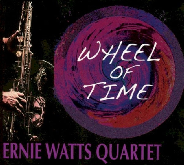 Ernie Watts Quartet - Wheel of time (CD)