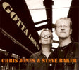 Chris Jones -& Steve Baker- - Gotta look up (CD) - Velvet Music