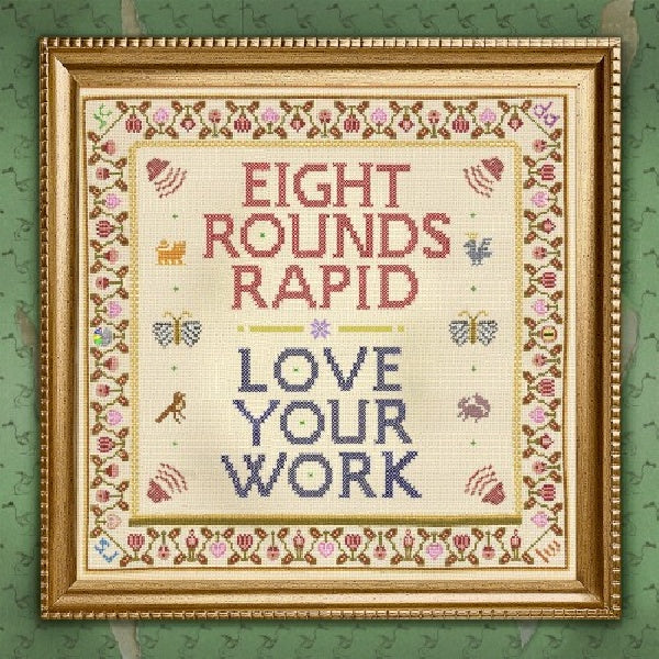 Eight Rounds Rapid - Love your work (CD)