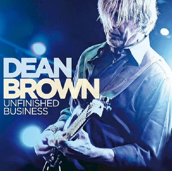 Dean Brown - Unfinished business (CD) - Velvet Music