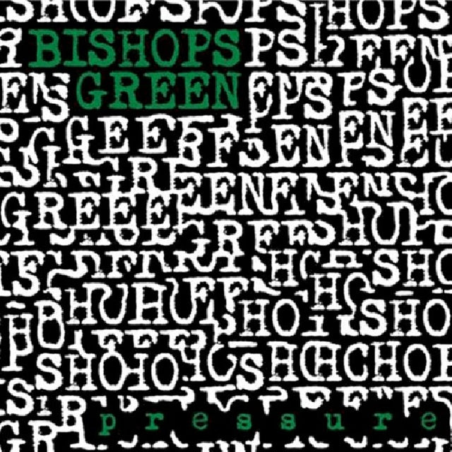 Bishops Green - Pressure (CD) - Velvet Music