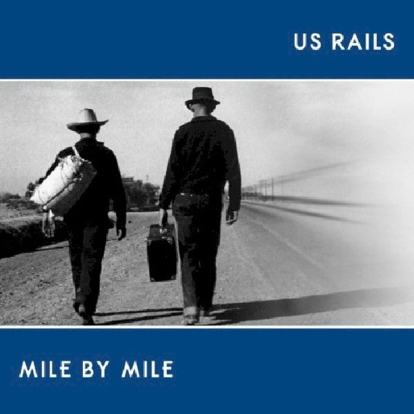 Us Rails - Mile by mile (CD) - Velvet Music
