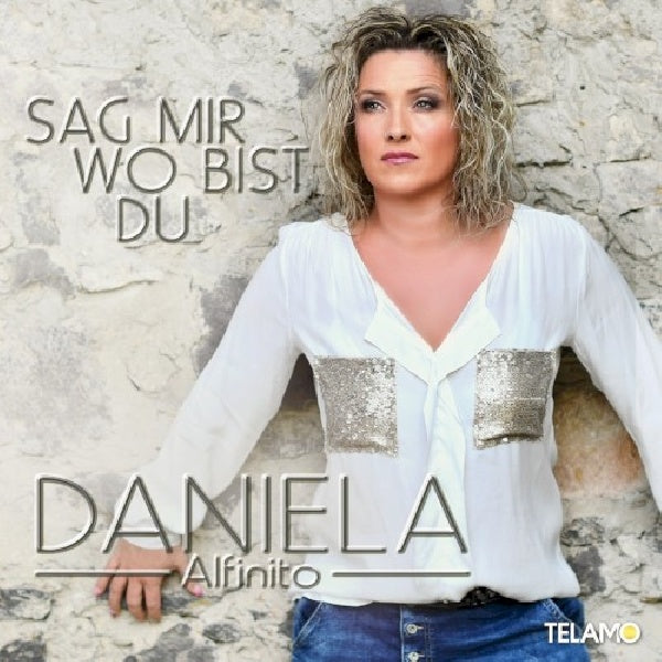 Daniela Alfinito - Sag mir wo bist du (CD) - Velvet Music