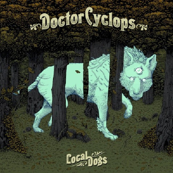 Doctor Cyclops - Local dogs (CD) - Velvet Music